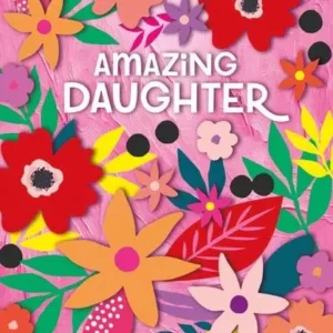 Amazing Daughter Floral Birthday Card